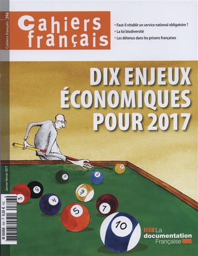 Cahiers français, n° 396. Dix enjeux économiques pour 2017
