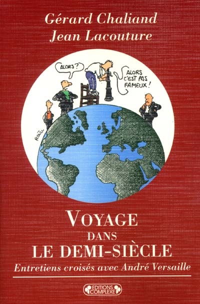 Voyage dans le demi-siècle : entretiens croisés avec André Versaille