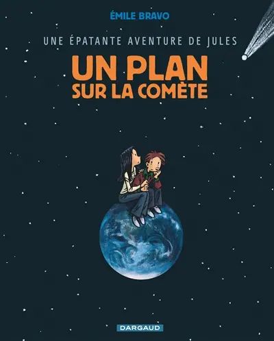Une épatante aventure de Jules. Vol. 6. Un plan sur la comète