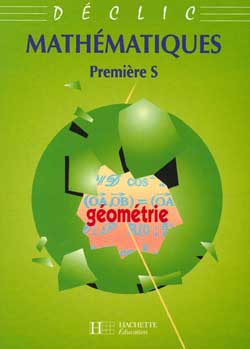Mathématiques, 1re S. Vol. 2. Géométrie