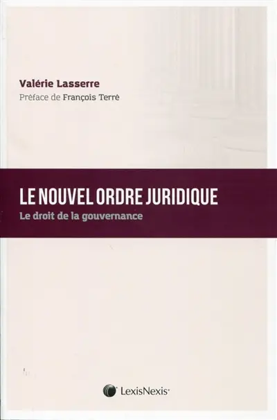 Le nouvel ordre juridique : le droit de la gouvernance