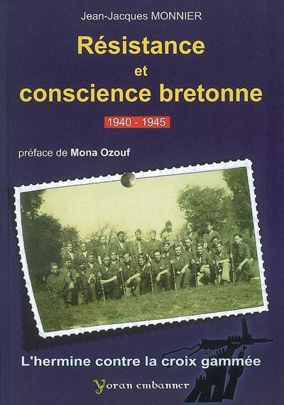 Résistance et conscience bretonne (1940-1945) : l'hermine contre la croix gammée