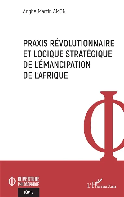 Praxis révolutionnaire et logique stratégique de l'émancipation en Afrique
