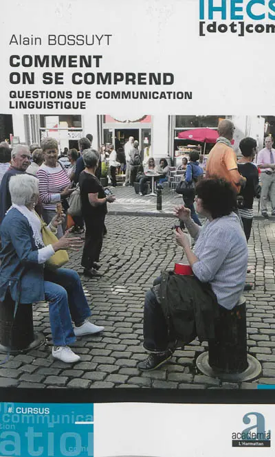 Comment on se comprend : questions de communication linguistique