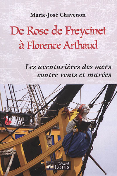 De Rose de Freycinet à Florence Arthaud : les aventurières des mers contre vents et marées