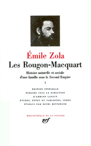 Les Rougon-Macquart : histoire naturelle et sociale d'une famille sous le Second Empire. Vol. 1