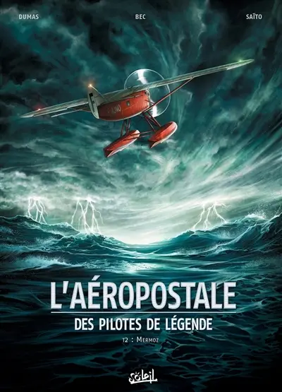 L'Aéropostale : des pilotes de légende. Vol. 2. Mermoz
