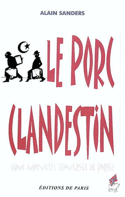Le porc clandestin : une nouvelle traversée de Paris