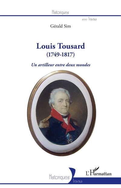 Louis Tousard (1749-1817) : un artilleur entre deux mondes