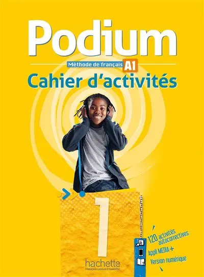 Podium 1 : méthode de français, A1 : cahier d'activités