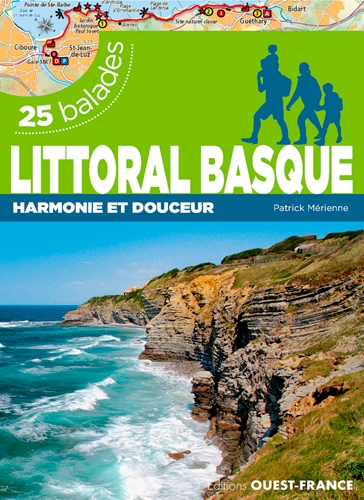 Littoral basque : harmonie et douceur : 25 balades