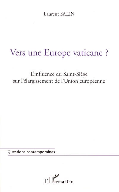 Vers une Europe vaticane ? : l'influence du Saint-Siège sur l'élargissement de l'Union européenne