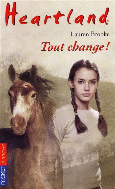Heartland : le pays où l'amour des chevaux guérit toutes les blessures. Vol. 14. Tout change