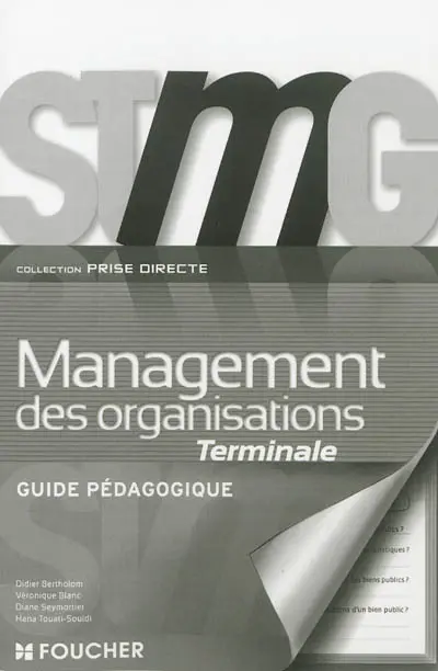 Management des organisations, terminale STMG : guide pédagogique