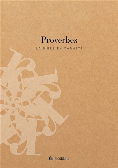 La Bible en carnets. Proverbes