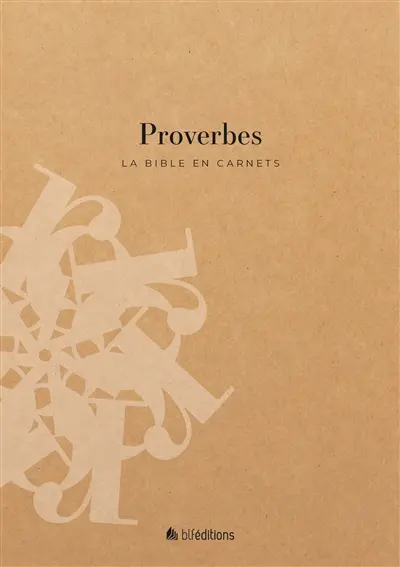 La Bible en carnets. Proverbes