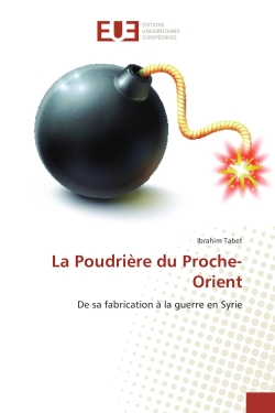 La Poudrière du Proche-Orient