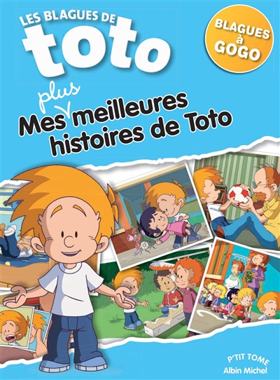 Les blagues de Toto, l'intégrale : mes plus meilleures histoires de Toto. Vol. 5