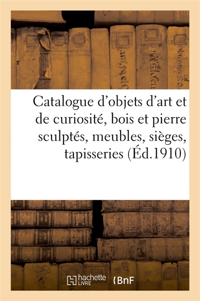 Catalogue d'objets d'art et...