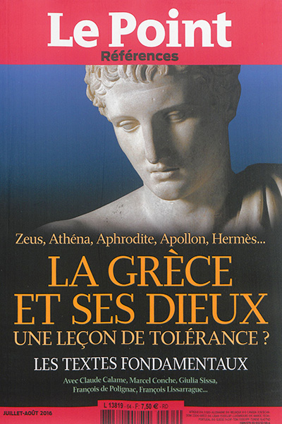 Point (Le) : références, n° 64. La Grèce et ses dieux, une leçon de tolérance ? : Zeus, Athéna, Aphrodite, Apollon, Hermès... : les textes fondamentaux