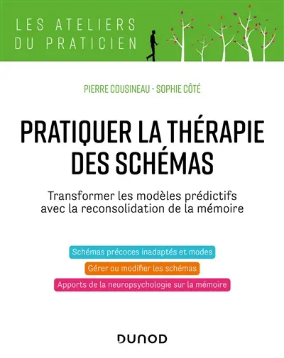 Pratiquer la thérapie des schémas : transformer les modèles prédictifs avec la reconsolidation de la mémoire