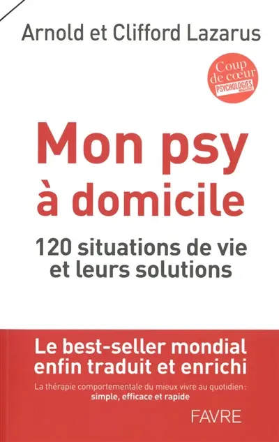 Mon psy à domicile : 120 situations de vie et leurs solutions