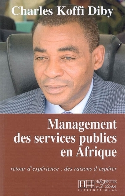 Management des services publics en Afrique : retour d'expérience : les raisons d'espérer