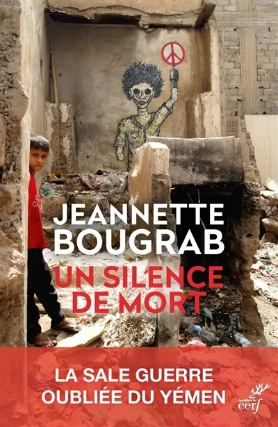 Un silence de mort : la sale guerre oubliée du Yémen
