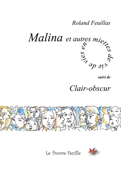 Malina et autres miettes de vie : suivi de Clair-obscur
