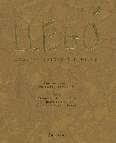 Llego : semaine sainte à Séville