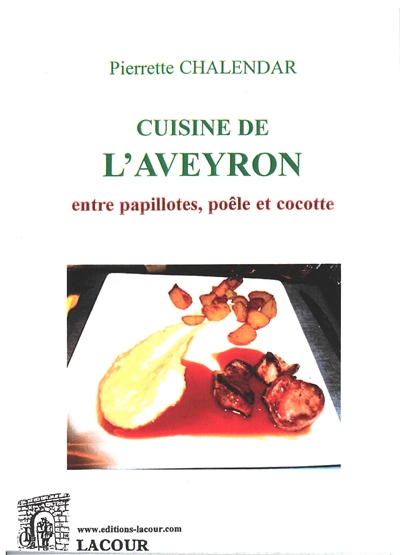 Cuisine de l'Aveyron : entre papillotes, poêle et cocotte