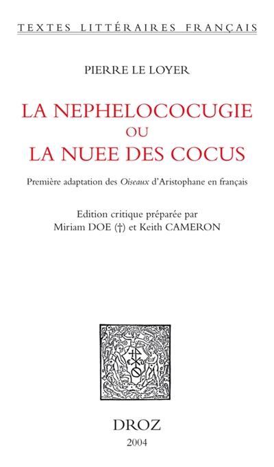 La néphélococugie ou La nuée des cocus : première adaptation des Oiseaux d'Aristophane en français