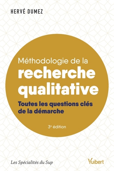 Méthodologie de la recherche qualitative : toutes les questions clés de la démarche
