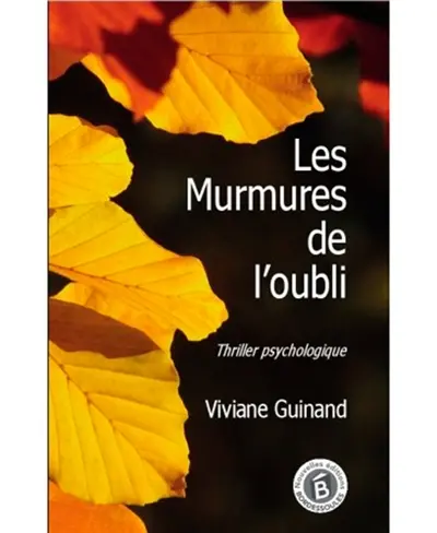 Les murmures de l'oubli : thriller psychologique