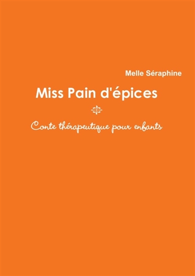 Miss Pain D'Epices : Conte...