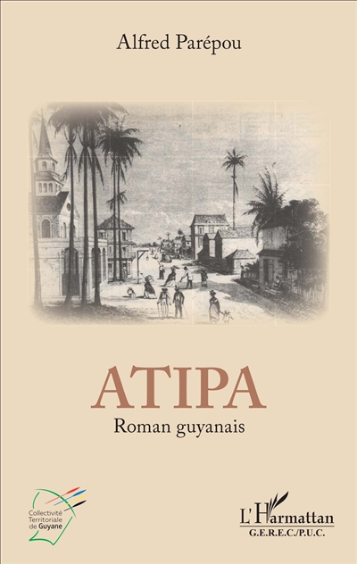 Atipa : roman guyanais