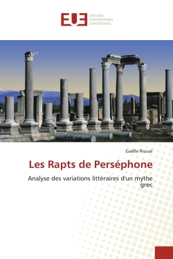 Les Rapts de Perséphone : Analyse des variations littéraires d'un mythe grec