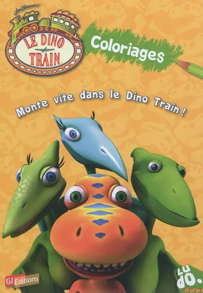 Le dino train : monte vite dans le dino train ! : coloriages