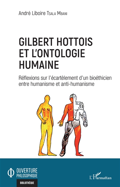 Gilbert Hottois et l'ontologie humaine : réflexions sur l'écartèlement d'un bioéthicien entre humanisme et anti-humanisme