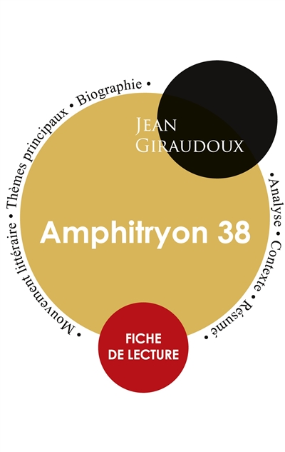 Fiche de lecture Amphitryon 38 de Jean Giraudoux (Etude intégrale)