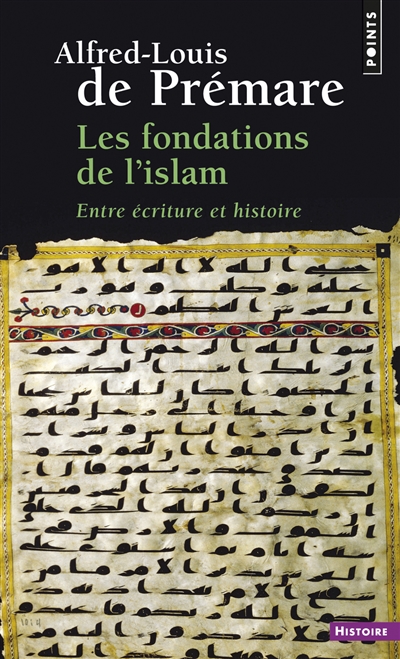 Les fondations de l'islam : entre écriture et histoire