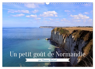 Un petit goût de Normandie (Calendrier mural 2025 DIN A3 vertical), CALVENDO calendrier mensuel : Bienvenue dans mon iconique Normandie !