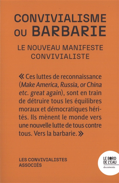 Convivialisme ou Barbarie : le nouveau manifeste convivialiste