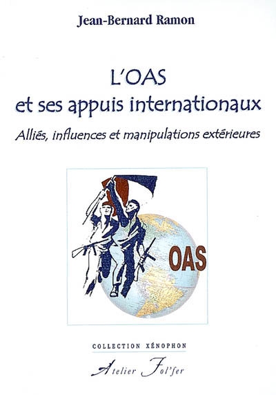 L'OAS et ses appuis internationaux : alliés, influences et manipulations extérieures