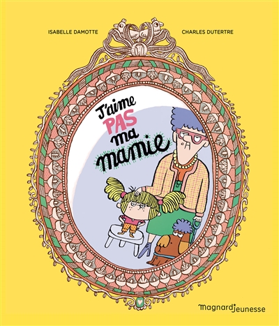 J'aime pas ma mamie