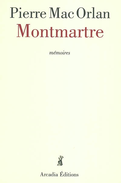 Montmartre : mémoires