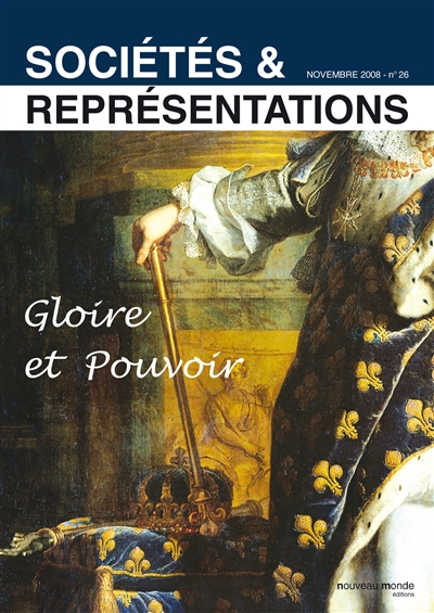 Sociétés & représentations, n° 26. Au nom de la gloire...