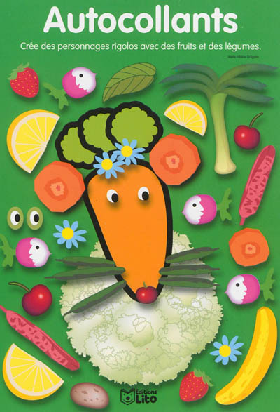 La souris fleurie : autocollants : crée des personnages rigolos avec des fruits et des légumes