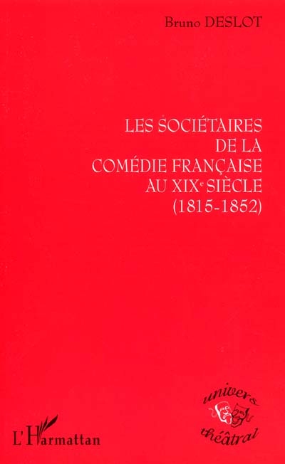Les sociétaires de la Comédie-Française au XIXe siècle : 1815-1852