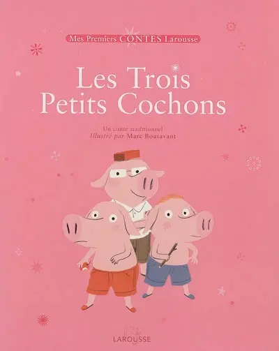 Les trois petits cochons : un conte traditionnel